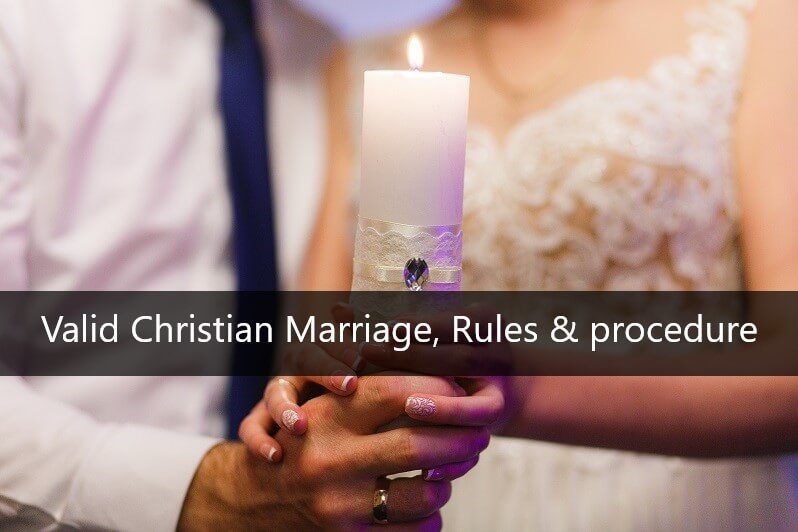 Valid Christian Marriage, Rules and procedure