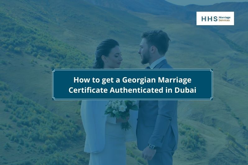 Georgian Marriage Certificate Authenticated in Dubai
